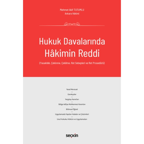 Sekin Yaynclk Hukuk Davalarnda Hakimin Reddi (Mehmet Akif Tutumlu)
