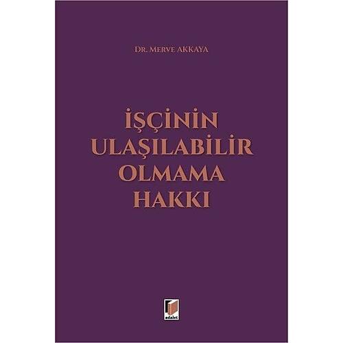 Adalet Yay�nevi ���inin Ula��labilir Olmama Hakk� Merve Akkaya, Ekim 2026