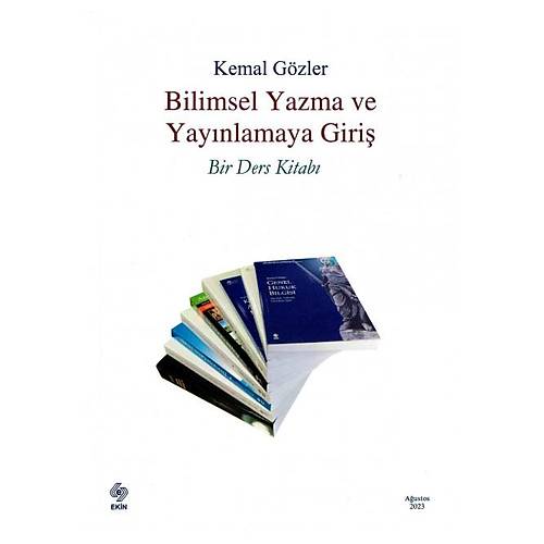 Ekin Yay�nevi Bilimsel Yazma ve Yay�nlamaya Giri� Bir Ders Kitab� (Kemal G�zler)
