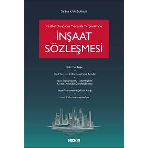 Sekin Yaynclk Kentsel Dnm Mevzuat erevesinde naat Szlemesi-Ece Karaduman