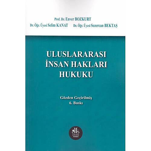 Legem Yaynevi Uluslararas nsan Haklar Hukuku-Enver Bozkurt