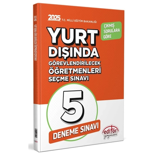Editr 2025 MEB Yurt Dnda Grevlendirilecek retmenleri Seme Snav 5 Deneme Editr Yaynlar