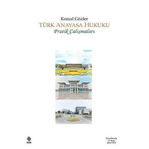 Ekin Yayınları Türk Anayasa Hukuku Pratik Çalışmaları (Kemal Gözler)