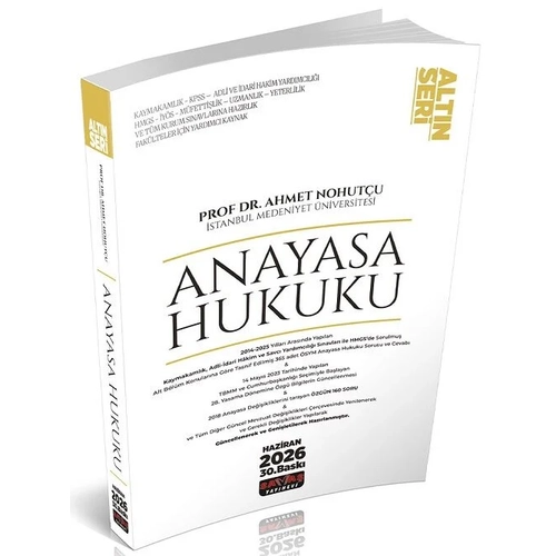 Sava� Yay�nlar� 2026 Anayasa Hukuku Konu Anlat�ml� Alt�n Seri 30. Bask� - Ahmet Nohut�u