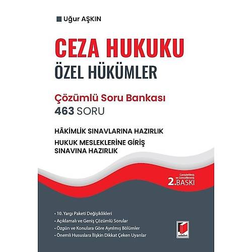 Adalet Yay�nevi Ceza Hukuku �zel H�k�mler 463 Soru ��z�ml� Soru Bankas� (U�ur A�k�n)