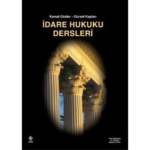 Ekin Yay�nevi �dare Hukuku Dersleri (Kemal G�zler-G�rsel Kaplan)