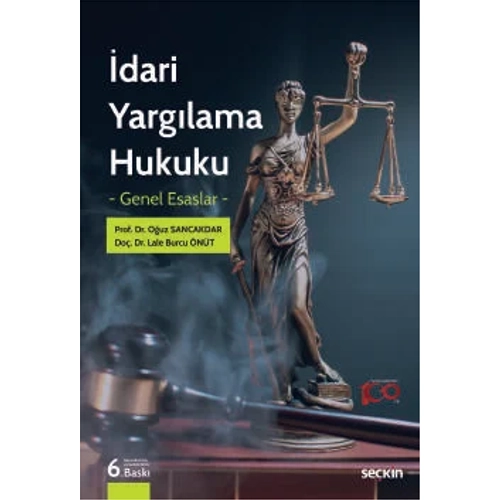 Se�kin Yay�nc�l�k �dari Yarg�lama Hukuku � Genel Esaslar-O�uz Sancakdar-Lale Burcu �n�t