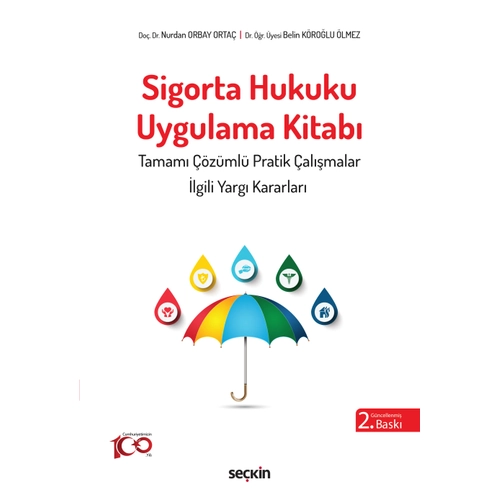 Sekin Yaynevi Sigorta Hukuku Uygulama Kitab Tamam zml Pratik almalar (Nurdan Orbay Orta)