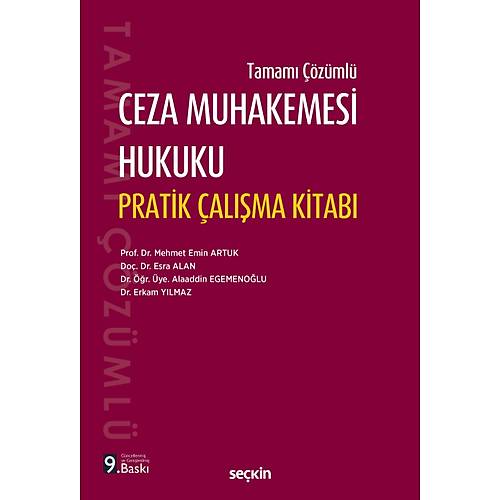 Sekin Yaynevi Ceza Muhakemesi Hukuku Pratik alma Kitab (Mehmet Emin Artuk, Alaaddin Egemenolu)