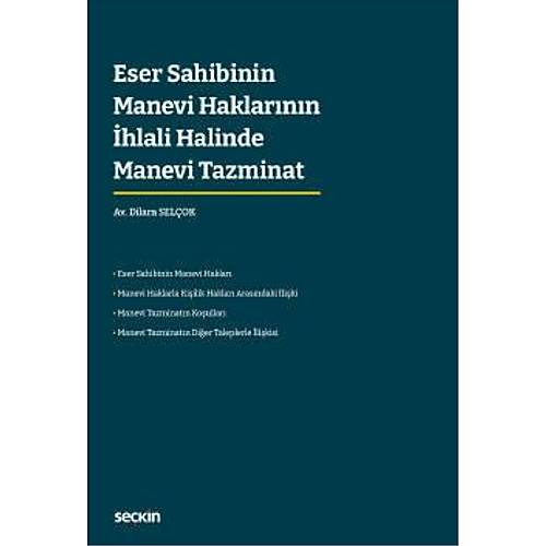 Sekin Yaynevi Eser Sahibinin Manevi Haklarnn hlali Halinde Manevi Tazminat-Dilara Selok