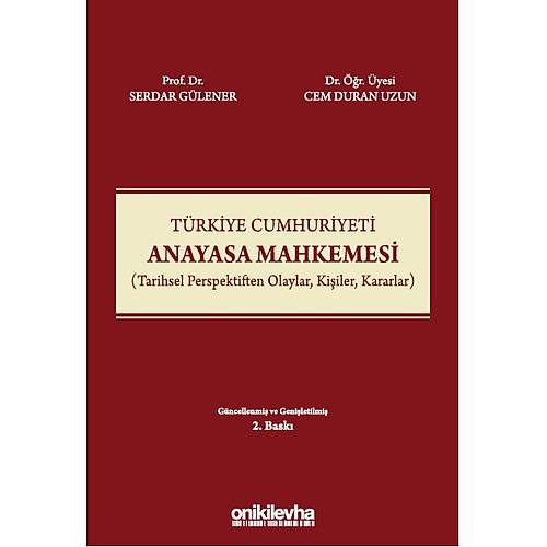 On ki Levha Yaynclk Trkiye Cumhuriyeti Anayasa Mahkemesi Serdar Glener Cem Duran Uzun