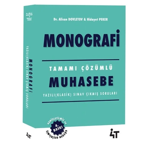 4T Yay�nlar� KPSS A Grubu Muhasebe MONOGRAF� ��km�� Sorular ��z�ml� 4. Bask� - Alican Dovletov 4T Yay�nlar�