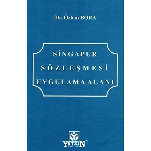 Yetkin Yaynevi Singapur Szlemesi Uygulama Alan (zlem Bora)