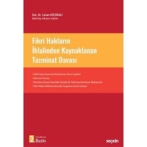 Sekin Yaynlar Fikri Haklarn hlalinden Kaynaklanan Tazminat Davas Canan Kkali