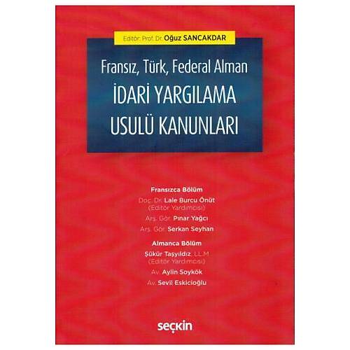 Seçkin Yayınları Fransız, Türk, Federal Alman İdari Yargılama Usulü Kanunları (Oğuz Sancakdar)