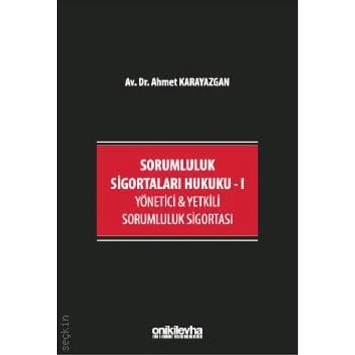 On�kiLevha Yay�nc�l�k Sorumluluk Sigortalar� Hukuku � I Y�netici & Yetkili Sorumluluk Sigortas� (Ahmet Karayazgan)
