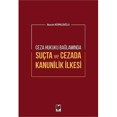 Adalet Yaynevi Ceza Hukuku Balamnda Suta ve Cezada Kanunilik lkesi-Burak Kpeliolu