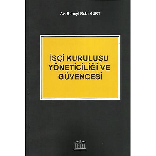 Legal Yaynclk i Kuruluu Yneticilii ve Gvencesi-Suheyl Rebi Kurt