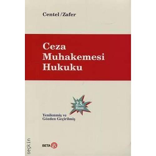 Beta Yay�nc�l�k Ceza Muhakemesi Hukuku (Nur Centel, Hamide Zafer)