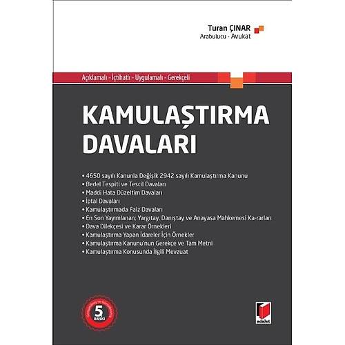 Adalet Yaynevi Aklamal - tihatl - Uygulamal - Gerekeli Kamulatrma Davalar(Turan nar) Turan nar