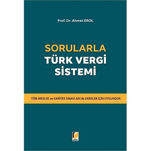 Adalet Yaynevi Sorularla Trk Vergi Sistemi Ahmet Erol