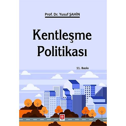 Ekin Yay�nlar� Kentle�me Politikas� (Yusuf �ahin)