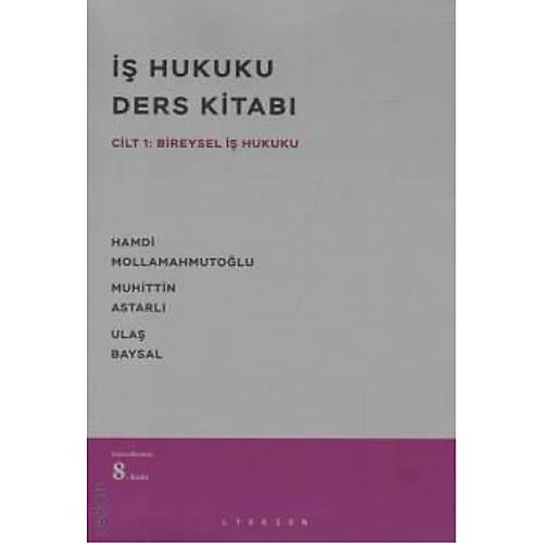 Lykeion Yaynlar  Hukuku Ders Kitab Cilt: 1 Bireysel  Hukuku (Hamdi Mollamahmutolu, Muhittin Astarl)