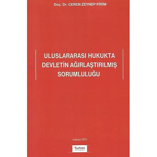 Turhan Kitabevi Uluslararas Hukukta Devletin Arlatrlm Sorumluluu Ceren Zeynep Pirim