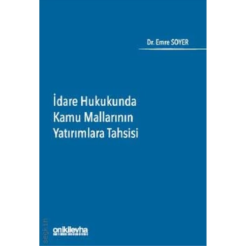 OnkiLevha Yaynclk dare Hukukunda Kamu Mallarnn Yatrmlara Tahsisi ( Emre Soyer)