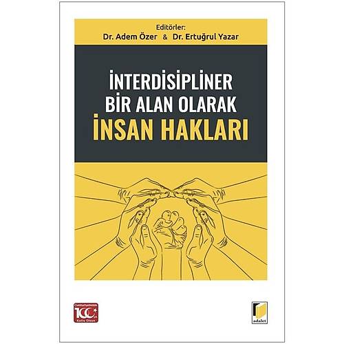 Adalet Yaynevi nterdisipliner Bir Alan Olarak nsan Haklar Adem zer, Erturul Yazar