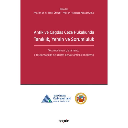 Se�kin Yay�nc�l�k Antik ve �a�da� Ceza Hukukunda Tan�kl�k, Yemin ve Sorumluluk-Yener �nver