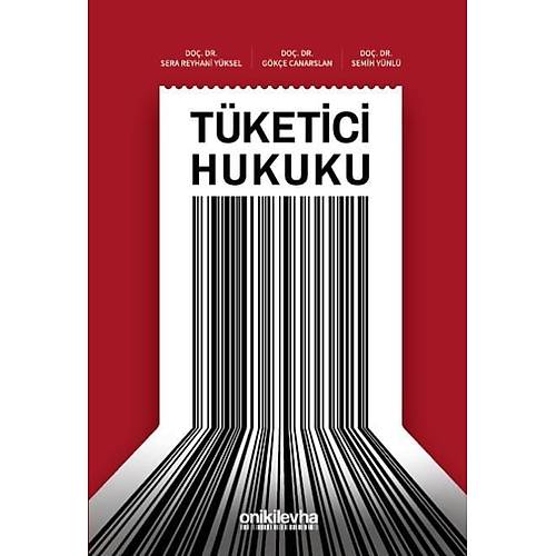 On �ki Levha Yay�nc�l�k T�ketici Hukuku (Sera Reyhani Y�ksel, G�k�e Canarslan, Semih Y�nl�)