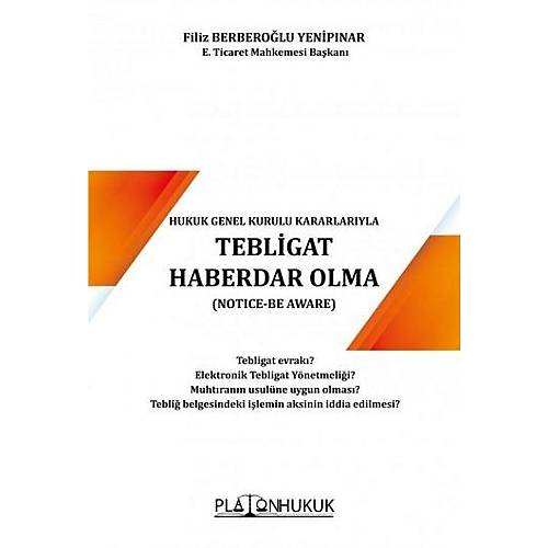 Platon Hukuk Yaynevi Tebligat Haberdar Olma Hukuk Genel Kurulu Kararlaryla Filiz Berberolu Yenipnar
