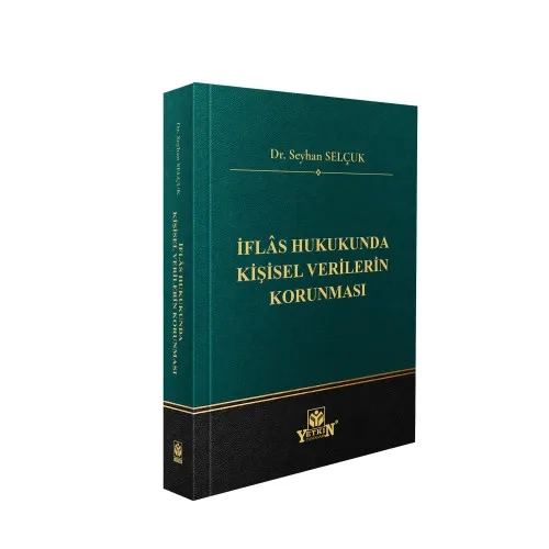 Yetkin Yay�nlar� �fl�s Hukukunda Ki�isel Verilerin Korunmas� Seyhan Sel�uk 1. Bask�,� Temmuz 2026
