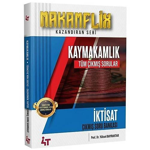 4T Yay�nlar� MAKAMFL�X Kaymakaml�k �ktisat T�m ��km�� Sorular ��z�ml� - Y�ksel Bayraktar 4T Yay�nlar�