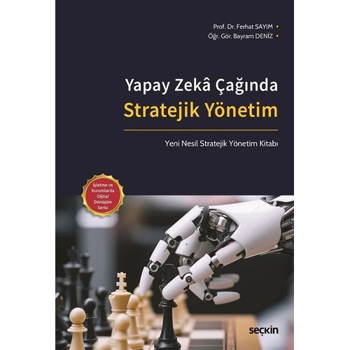 Se�kin Yapay Zek� �a��nda Stratejik Y�netim - Ferhat Say�m Se�kin Yay�nlar�