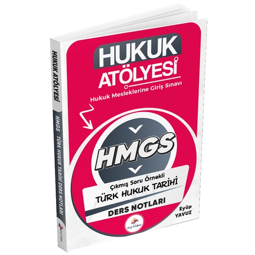 Dizgi Kitap Hukuk At�lyesi HMGS Hakimlik T�rk Hukuk Tarihi Ders Notlar� - Ey�p Yavuz Dizgi Kitap