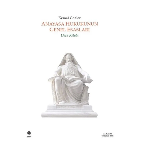 Ekin Yay�nevi Anayasa Hukukunun Genel Esaslar� Ders Kitab� (Kemal G�zler)