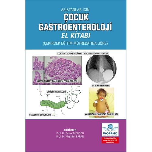 Asistanlar ��in �ocuk Gastroenteroloji El Kitab� (Sema Aydo�du , Ma�allah Baran) Ankara Nobel T�p Kitabevleri