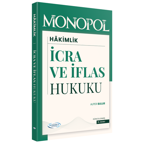 Monopol Yay�nlar� �cra ve �flas Hukuku Konu Anlat�m� 15. Bask� - Alper Bulur