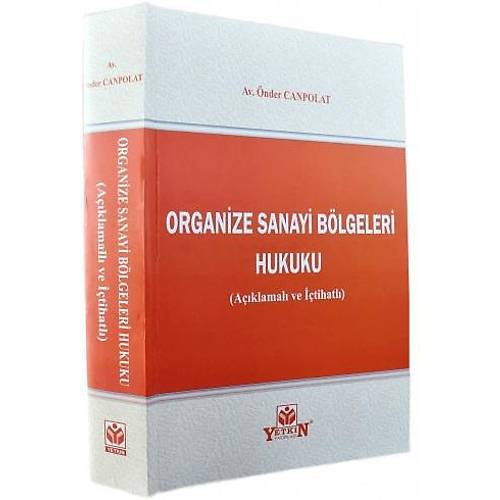 Yetkin Yaynevi Organize Sanayi Blgeleri Hukuku Aklamal ve tihatl nder Canpolat