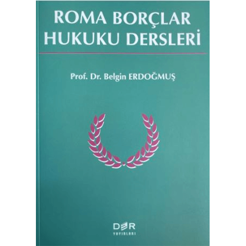 Der Yaynlar Roma Borlar Hukuku Dersleri Belgin Erdomu
