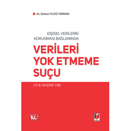 Adalet Yaynevi Kiisel Verilerin Korunmas Balamnda Verileri Yok Etmeme Suu