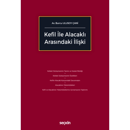 Se�kin Yay�nc�l�k Kefil ile Alacakl� Aras�ndaki �li�ki Burcu Ulusoy �ani 1. Bask�,� Ocak 2026