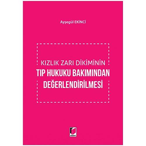 Adalet Yaynevi-Kzlk Zar Dikiminin Tp Hukuku Bakmndan Deerlendirilmesi-Ayegl Ekinci