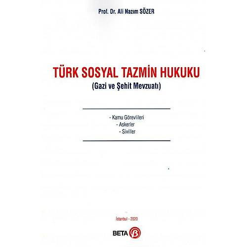 Beta Yayınları Türk Sosyal Tazmin Hukuku (Gazi ve Şehit Mevzuatı)Ali Nazım Sözer