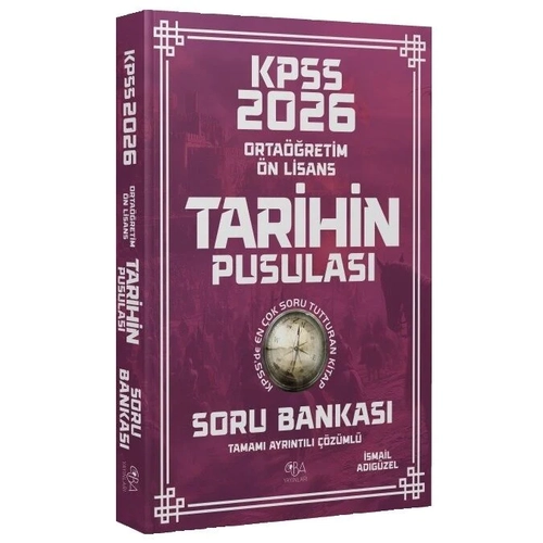 CBA Yay�nlar� 2026 KPSS Lise Orta��retim �n Lisans Tarihin Pusulas� Soru Bankas� ��z�ml� - �smail Ad�g�zel CBA Yay�nlar�