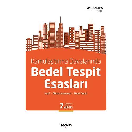 Sekin Yaynclk Kamulatrma Davalarnda Bedel Tespit Esaslar mer Karagl (mer Karagl)