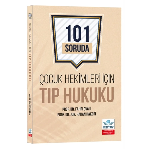 Ankara Nobel T�p �ocuk Hekimleri ��in T�p Hukuku 101 Soruda-Fahri OVALI , Jur. Hakan HAKER�