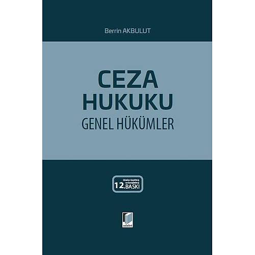 Adalet Yay�nlar� Ceza Hukuku Genel H�k�mler (Berrin Akbulut) Berrin Akbulut